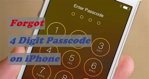 iphone 4 digit passcode|forgot iphone 4 digit pin.